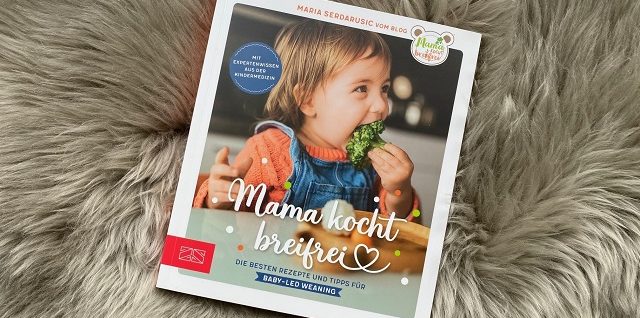 Mama kocht breifrei: Die besten Rezepte und Tipps für Baby-Led Weaning